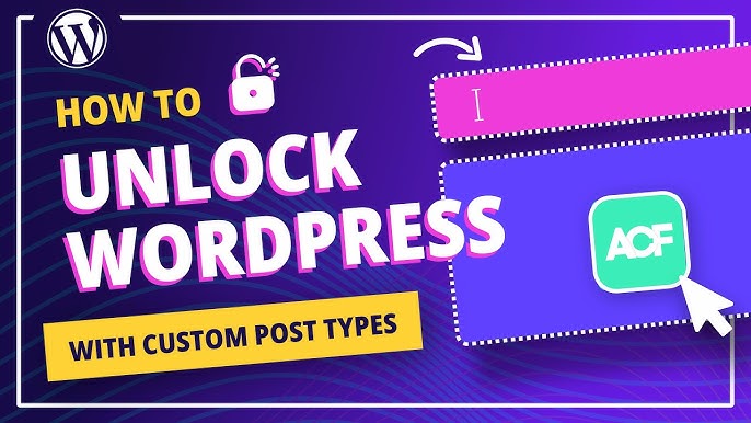 ✅ Unlocking WordPress as a True CMS with Advanced Custom Fields (ACF)